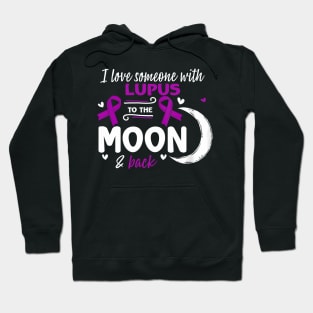 Systemic Lupus Erythematosus I Love Someone With Lupus Lupus Hoodie